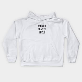 World's Okayest Uncle Black Typography Kids Hoodie